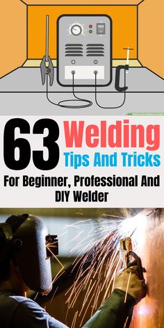 welding tips and tricks for beginner, professional and diy welder