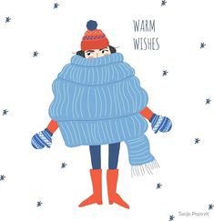 a person wearing a blue scarf, hat and boots with the words warm wishes written on it