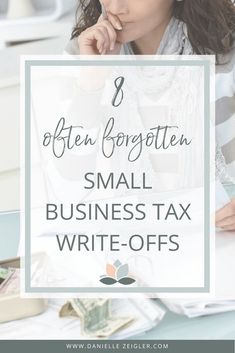 8 Often Forgotten Small Business Tax Write-Offs — Danielle Zeigler Bussines Office Ideas, Small Business Accounting Tips, How To Build A Small Business, Business Expenses List, Tax Write Offs Personal, Tax Write Offs For Small Business, Business Tax Write Offs, Small Business Essentials, Small Business Tax Deductions