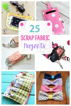 25 scrap fabric projects that are easy to make