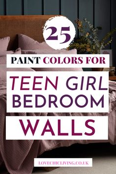 a bed with purple sheets and pillows on it, the text reads 25 paint colors for teen girl bedroom walls