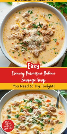 two bowls of soup with the words easy creamy parmesan italian sausage soup you need to try tonight