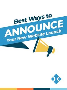 the best ways to announce your new website launch