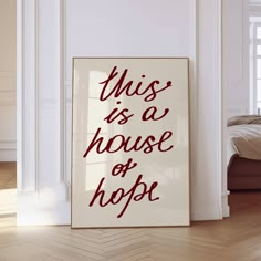 this is a house of hope poster on the wall