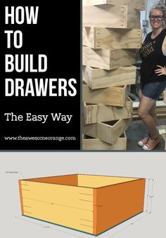 how to build drawers for the easy way with text overlays and an image of a woman standing next to it