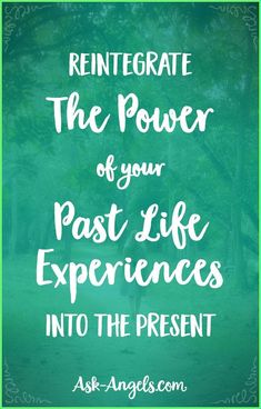 a person walking down a path with the words reinigerate the power of your past life experiences into the present