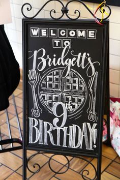 a sign that says welcome to bridgitt's 9th birthday with waffles on it