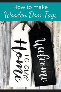 two wooden door tags with the words how to make wooden door tags