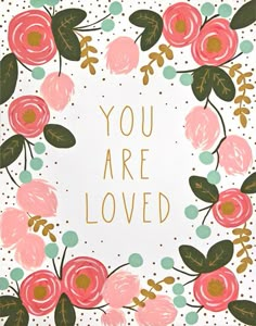 you are loved card with pink flowers and gold foil lettering on white polka dot background