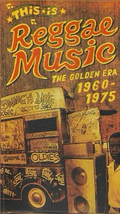 this is reggae music the golden era 1950 - 1970