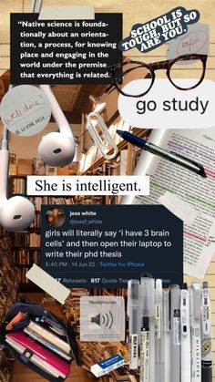 a collage of books, pens, and headphones with the caption she is intelligent