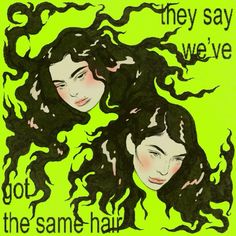 two women with curly hair and the words they say we've got the same hair