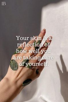 Take Care Of Your Skin Quotes, Healthy Skin Quotes, Skincare Routine Natural, Nurture Yourself