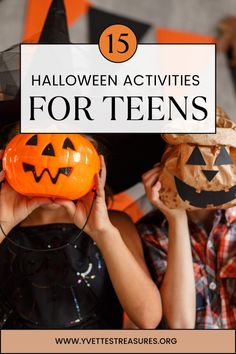 two children in halloween costumes holding pumpkins with text overlay that reads 15 halloween activities for teens