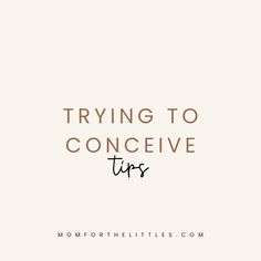 the words trying to conceive tips on a white background