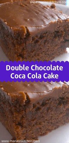 double chocolate coca cola cake on a white plate with the words double chocolate coke cake