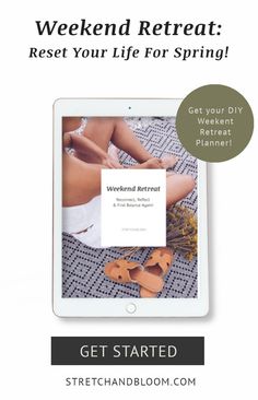 an ipad with the text weekend retreat rest your life for spring get started on it