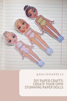 some paper dolls are laying on top of a piece of lined paper with the words diy paper crafts create your own stunning paper dolls