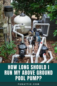 an image of a water heater with the words how long should i run my above ground pool pump?