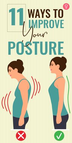 a woman's posture is shown with the words 11 ways to improve your posture