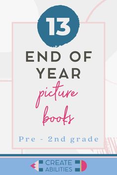 the end of year picture book with text overlay that reads,'13 great activities for