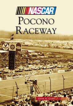 the cover of nascar pocono raceway raceway, which is featured in this book