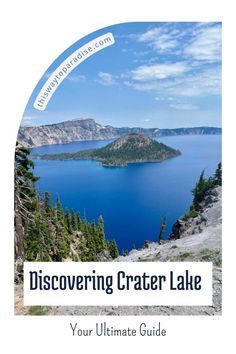 crater lake with the text discovering crater lake your ultimate guide