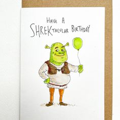 Have a Shrektacular Birthday - Well Drawn Funny Friend Birthday Cards, Funny Person, Dates Ideas, Happy Birthday Cards Diy, Birthday Card Ideas, Creative Birthday Cards, Cool Birthday Cards, Funny Man, Birthday Card Drawing