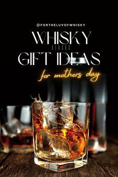 whiskey gift ideas for mother's day on the table with glasses and ice cubes