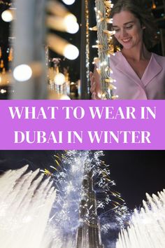 what to wear in dubai in winter with text overlay that reads, what to wear in dubai in winter