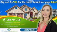 a woman standing in front of a house with the words we work for you not the bank lowest mortgage rate