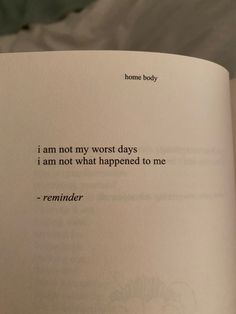 an open book with the words i am not my worst days, i am not what happened to me