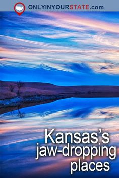 kansas's jaw - dropping places