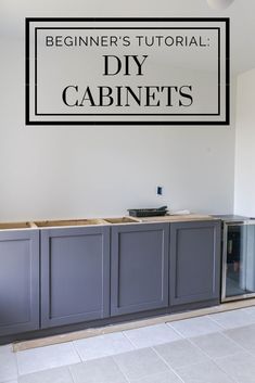 a kitchen cabinet with the words beginner's tutor diy cabinets above it