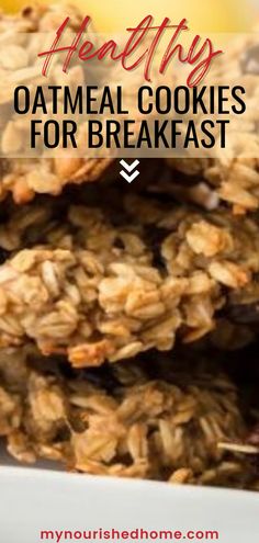 oatmeal cookies stacked on top of each other with text overlay reading healthy oatmeal cookies for breakfast