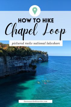 the blue ocean with text overlaying how to hike chapel loop