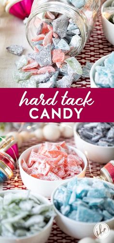 colorful candies in small bowls and on the table with text overlay that says hard tack candy