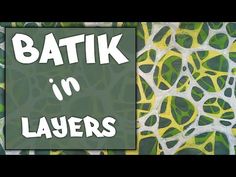 the words batik in layers are painted on a green and yellow background with leaves