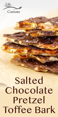 salted chocolate pretzel toffee bark is stacked on top of each other