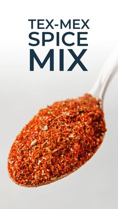 a spoon full of spices with the words tex - mex spice mix on it