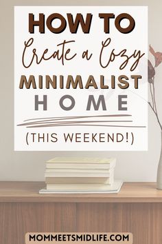 how to create a cozy minimalist home this weekend Minimalist Hygge, Minimalist Lifestyle Simple Living, Warm Minimalist Home, Minimalist Lifestyle Inspiration, Minimalist Kids, Minimalism Lifestyle, Minimal Living