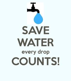 the words save water every drop counts