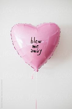 Heart-shaped balloon with a message Balloons Photography, Valentines Inspiration, Painted Hearts, Grl Pwr, Fine Art Portraits, Still Waiting