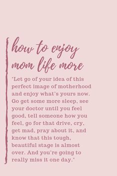 a pink background with the words how to enjoy mom life more