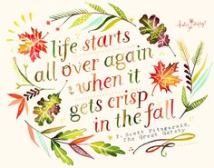 a quote that says life starts all over again when it gets crisp in the fall