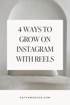 the text 4 ways to grow on instagramm with reels