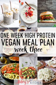 the one week high protein vegan meal plan is on display in this collage