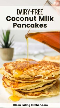 a stack of pancakes with syrup being drizzled over them and the words dairy - free coconut milk pancakes on top