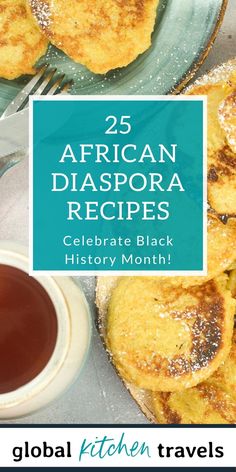 the cover of 25 african diaspora recipes celebrating black history month with tea and pancakes