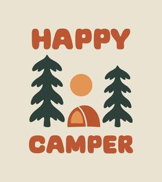 Happy camper and nature design for badge, sticker, t shirt design and outdoor design Nature T Shirt, Outdoor Tshirt Design, Camping Graphic Design, Camper Logo Design, Camp Merch, Outdoors Stickers, Outdoor Graphics